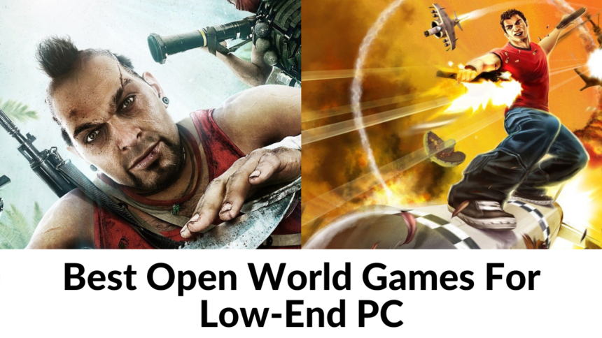 Top 10 Open-World Games for Low end PCs (Other than GTA) - Techsive